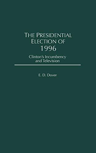 The Presidential Election of 1996: Clinton's Incumbency and Television