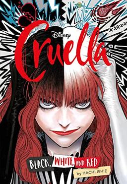 Cruella: Der Manga - Black, White & Red: Eine wunderbare Manga-Adaption des neuen Disney-Realfilms (2021) über die Style-Queen aller Bösewichte Cruella de Vil aus »101 Dalmatiner«.