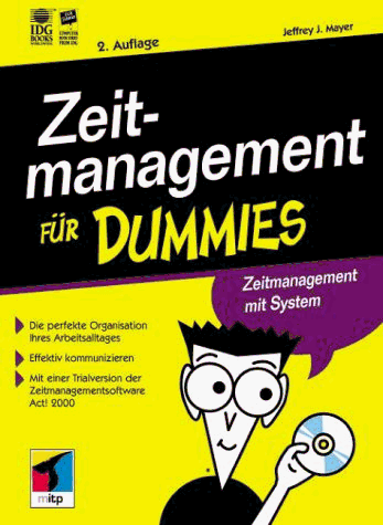 Zeitmanagement für Dummies. Zeitmanagement mit System