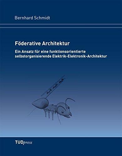 Föderative Architektur: Ein Ansatz für eine funktionsorientierte selbstorganisierende Elektrik-Elektronik-Architektur