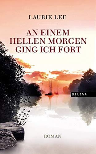 An einem hellen Morgen ging ich fort: Roman (REVISITED)