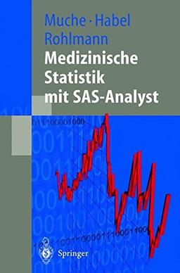 Medizinische Statistik mit SAS-Analyst (German Edition)