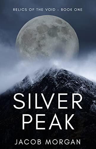 Silver Peak (Relics of the Void, Band 1)