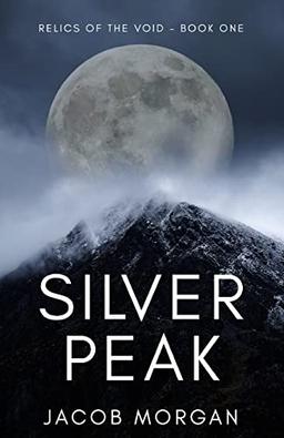 Silver Peak (Relics of the Void, Band 1)