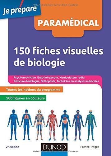 150 fiches visuelles de biologie : psychomotricien, ergothérapeute, manipulateur radio,  pédicure-podologue, orthoptiste, technicien en analyses médicales