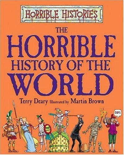 Horrible History of the World (Horrible Histories)