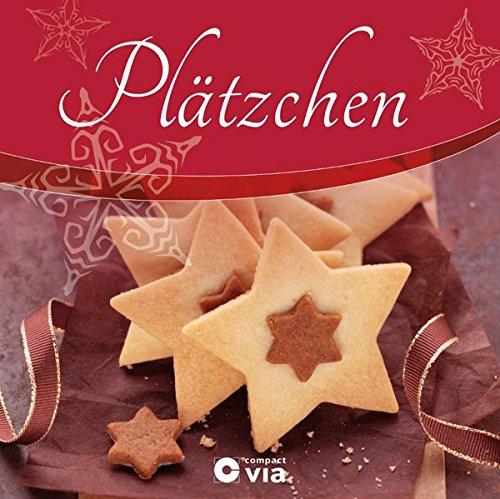 Plätzchen: Verführerische, weihnachtliche Rezepte