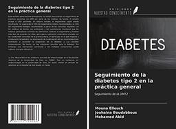 Seguimiento de la diabetes tipo 2 en la práctica general: Seguimiento de la DMT2