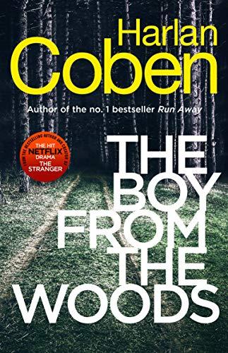 The Boy from the Woods: New from the #1 bestselling creator of the hit Netflix series The Stranger