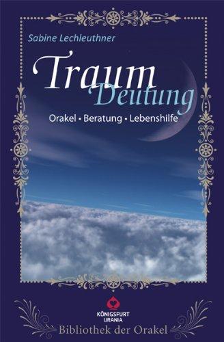 Traum-Deutung: Bibliothek der Orakel. Set mit Buch und Traum-Tagebuch. Orakel - Beratung - Lebenshilfe: Bibliothek der Orakel. Orakel - Beratung - Lebenshilfe