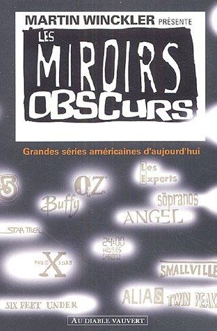 Les miroirs obscurs : grandes séries américaines d'aujourd'hui