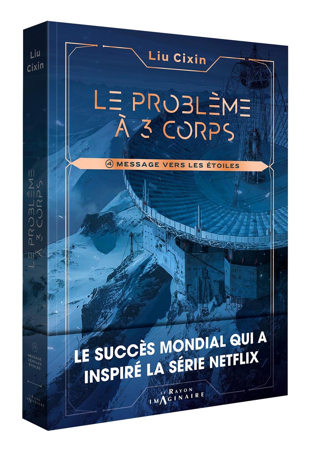 Le problème à 3 corps. Vol. 4. Message vers les étoiles