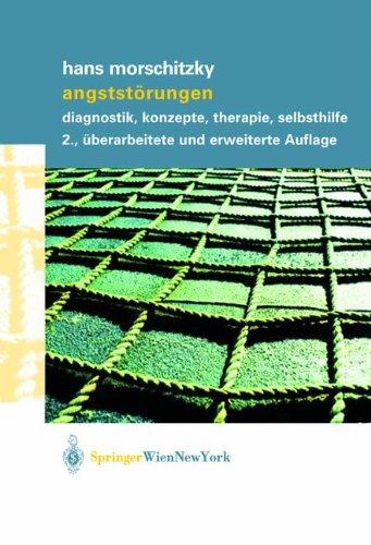 Angststörungen: Diagnostik, Konzepte, Therapie, Selbsthilfe