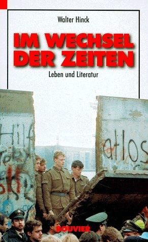 Im Wechsel der Zeiten. Leben und Literatur