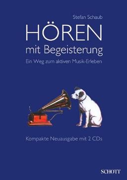 Hören mit Begeisterung: Ein Weg zum aktiven Musik-Erleben. Ausgabe mit 2 CDs.