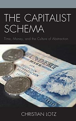 The Capitalist Schema: Time, Money, and the Culture of Abstraction