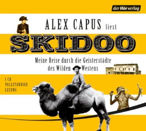 Skidoo: Meine Reise durch die Geisterstädte des Wilden Westens