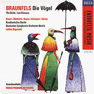 Walter Braunfels: Die Vögel (Opern-Gesamtaufnahme) (2 CD)