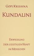 Kundalini. Erweckung der geistigen Kraft im Menschen