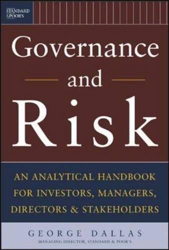 Governance and Risk: An Analytical Handbook for Investors, Managers, Directors, and Stakeholders (Standard & Poor's Press)