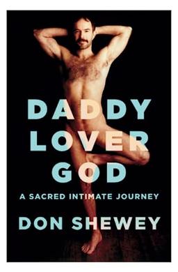 Daddy Lover God: a sacred intimate journey