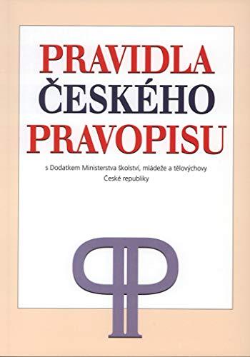 Akademická pravidla českého pravopisu: s Dodatkem Ministerstva školství, mládeže a tělovýchovy České republiky (2003)