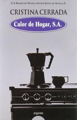 Calor De Hogar, S.A./Home Warming (Algaida Literaria)