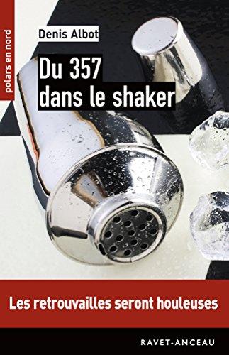 Du 357 dans le shaker