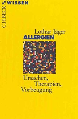 Allergien: Ursachen, Therapien, Vorbeugung (Beck'sche Reihe)