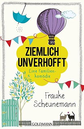 Ziemlich unverhofft: Eine Familienkomödie