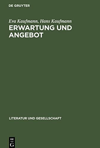 Erwartung und Angebot: Studien zum gegenwärtigen Verhältnis von Literatur und Gesellschaft in der DDR