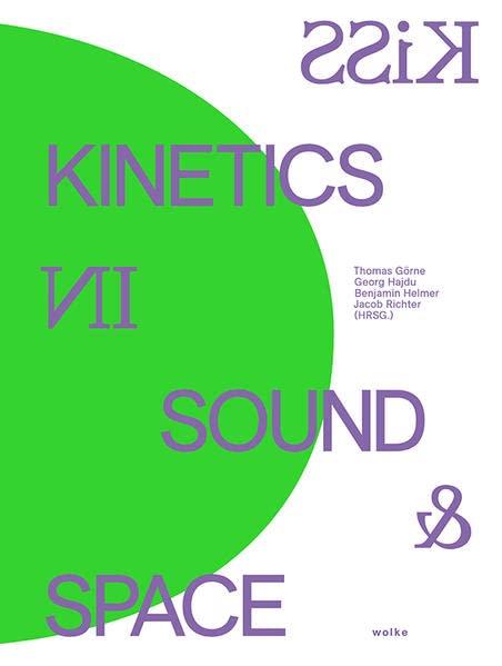 KiSS: Kinetics in Sound & Space