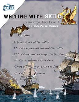 Writing with Skill, Level 1: Instructor Text (The Complete Writer, Level 5)