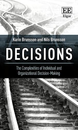 Decisions: The Complexities of Individual and Organizational Decision-making