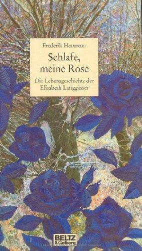 Schlafe, meine Rose (Beltz & Gelberg - Biographie)