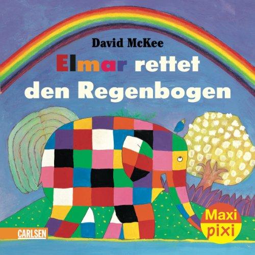 Maxi-Pixi Nr. 23: Elmar rettet den Regenbogen