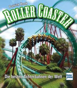 Roller Coaster: Die besten Achterbahnen der Welt