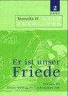 Er ist unser Friede, Bd.2, Trinitatis bis Letzter Sonntag des Kirchenjahres 2001