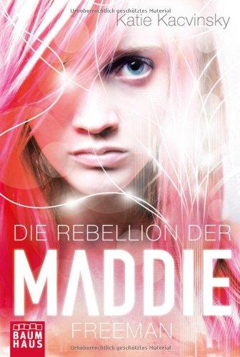 Die Rebellion der Maddie Freeman