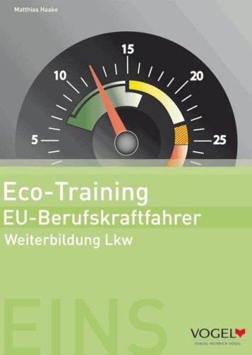 Eco-Training EU-Berufskraftfahrer: Weiterbildung Lkw. Arbeits- und Lehrbuch