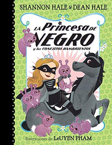 La Princesa de Negro y los conejitos hambrientos / The Princess in Black and the Hungry Bunny Horde (La Princesa de Negro / The Princess in Black)