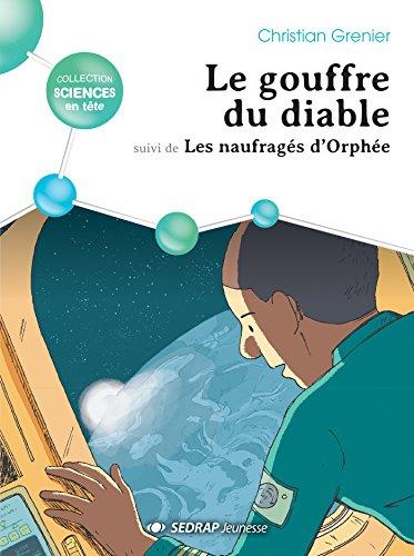 Le gouffre du diable. Les naufragés d'Orphée