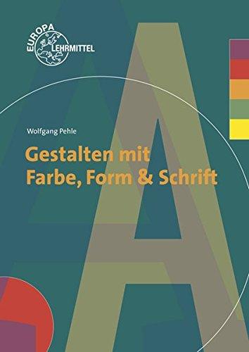 Gestalten mit Farbe, Form und Schrift