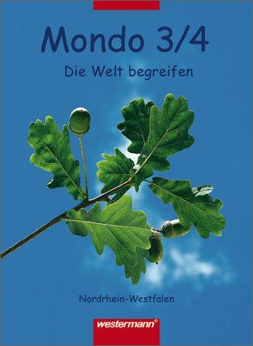 Mondo - Die Welt begreifen. Ausgabe 2003 Nordrhein-Westfalen: Mondo - Die Welt begreifen Ausgabe Nordrhein-Westfalen: Schülerband 3 / 4