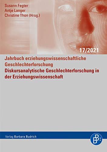 Diskursanalytische Geschlechterforschung in der Erziehungswissenschaft (Jahrbuch erziehungswissenschaftliche Geschlechterforschung)