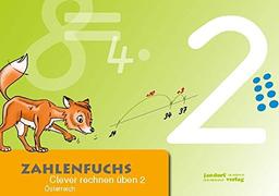 Zahlenfuchs 2 (Ausgabe Österreich): Clever rechnen üben (BNR 160.596)