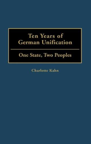 Ten Years of German Unification: One State, Two Peoples