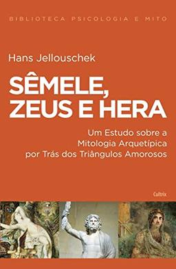 Sêmele, Zeus e Hera