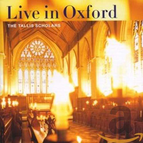 The Tallis Scholars Live in Oxford - Chorwerke von Josquin, Taverner, Byrd, Tallis, Obrecht u.a.