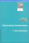 Gesundheit beobachten (Gesundheitswissenschaften /Gesundheitsförderung)